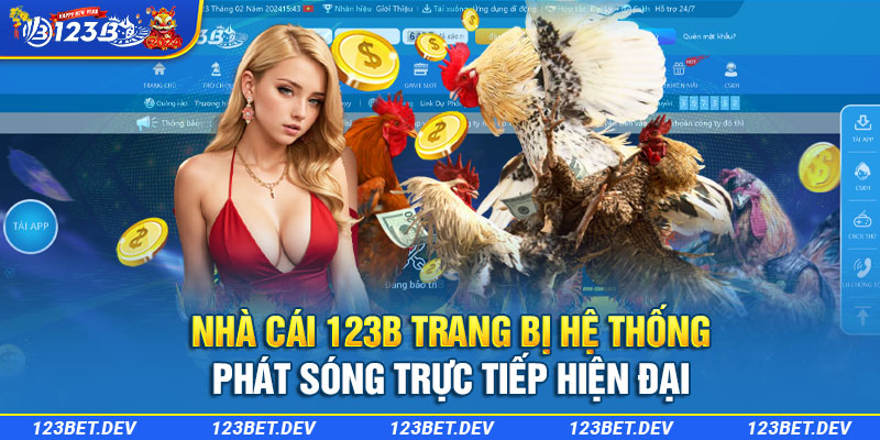 Nhà cái 123B trang bị hệ thống phát sóng trực tiếp hiện đại