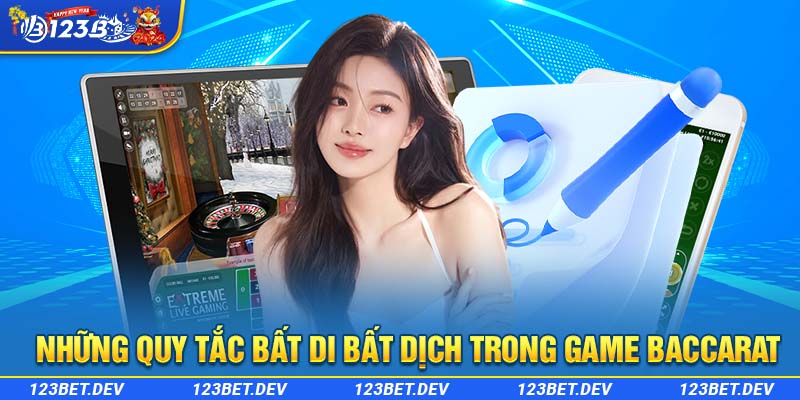 Những quy tắc bất di bất dịch trong game Baccarat